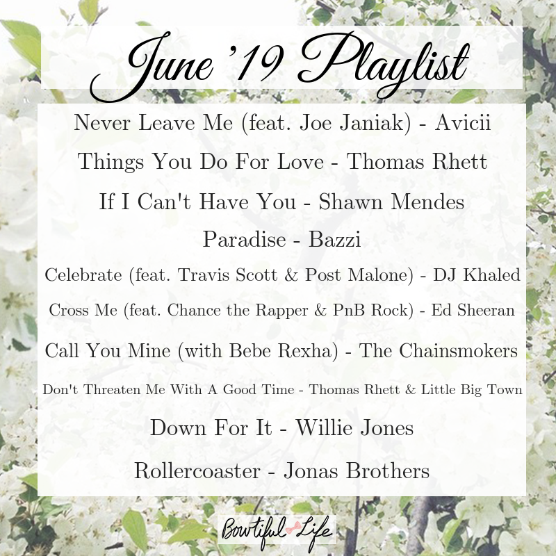 June '19 Playlist - Bowtiful Life